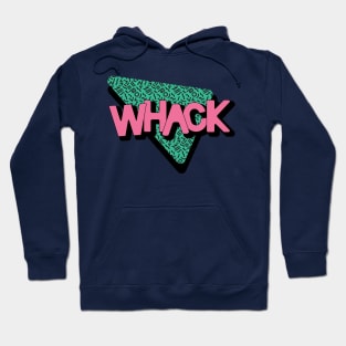 Be WHACK Again 90s Nineties Hoodie